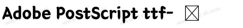 Adobe PostScript ttf字体转换